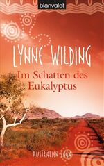 Im Schatten des Eukalyptus - Australien-Saga