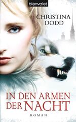 Christina Dodd: Dodd, C: In den Armen de Christina Dodd: Dodd, C: In den Armen de