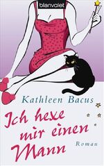 ISBN 9783442373178: Ich hexe mir einen Mann