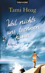 ISBN 9783442373529: Weil nichts uns trennen kann