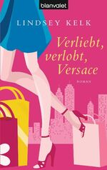 ISBN 9783442373987: Verliebt, verlobt, Versace