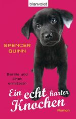 Ein echt harter Knochen – Bernie und Chet ermitteln - Roman