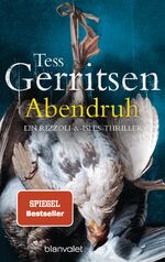 ISBN 9783442374830: Abendruh. Thriller. Der 10. Fall für Rizzolie & Isles. Aus dem Amerikanischen von Andreas Jäger. Originaltitel: Last to Die. - (=Blanvalet 37483).