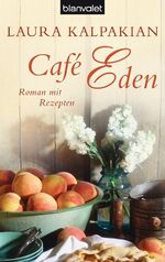 ISBN 9783442375042: Café Eden - Roman mit Rezepten