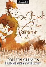 ISBN 9783442375486: Brennendes Zwielicht - Das vierte Buch der Vampire - bk2125