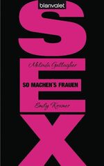 ISBN 9783442376254: Sex - So machen's Frauen