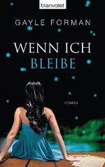 ISBN 9783442377275: Wenn ich bleibe