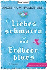 ISBN 9783442379552: Liebesschmarrn und Erdbeerblues – Roman