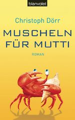 Christoph Dörr: Muscheln für Mutti – Rom