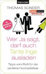 ISBN 9783442381319: Wer Ja sagt, darf auch Tante Inge ausladen - Tipps vom Profi für die perfekte Hochzeitsfeier