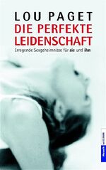 ISBN 9783442390601: Die perfekte Leidenschaft