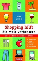 Shopping hilft die Welt verbessern