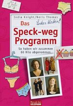 ISBN 9783442391363: Das Speck-weg-Programm – So haben wir zusammen 60 Kilo abgenommen