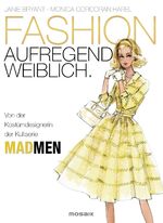 ISBN 9783442392414: FASHION - aufregend weiblich - Von der Kostümdesignerin der Kultserie MAD MEN