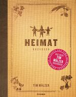 ISBN 9783442392742: Heimat - Kochbuch. Mit über 120 Rezepten, in hochwertiger Ausstattung mit Leineneinband, Goldfolienprägung und Lesebändchen