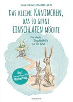 ISBN 9783442393039: Das kleine Kaninchen, das so gerne einschlafen möchte - Die ideale Einschlafhilfe für Ihr Kind