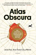 ISBN 9783442393183: Atlas Obscura - Entdeckungsreisen zu den verborgenen Wundern der Welt