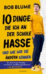 Bob Blume: 10 Dinge, die ich an der Schu