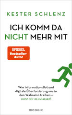 ISBN 9783442394197: Ich komm da nicht mehr mit - Wie Informationsflut und digitale Überforderung uns in den Wahnsinn treiben – wenn wir es zulassen!