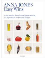 ISBN 9783442394395: Easy Wins - 12 Zutaten für die raffinierte Gemüseküche - 125 vegetarische und vegane Rezepte - Ausgezeichnet mit dem Deutschen Kochbuchpreis Gold