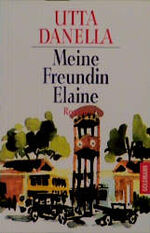 ISBN 9783442413478: Meine Freundin Elaine . Roman