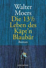 ISBN 9783442416561: Die 13 ½ Leben des Käpt'n Blaubär