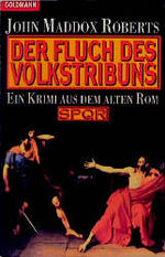 ISBN 9783442431908: Der Fluch des Volkstribun - Ein Krimi aus dem alten Rom - SPQR