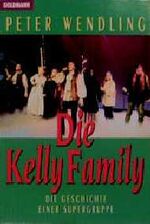 ISBN 9783442432608: Die Kelly Family - Die Geschichte einer Supergruppe - bk1440