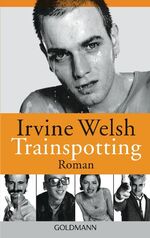 ISBN 9783442436880: Trainspotting – Roman