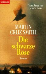 Smith, Martin Cruz: Die schwarze Rose. R Smith, Martin Cruz: Die schwarze Rose. R
