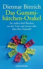 Das Gummibärchen-Orakel - sie ziehen fünf Bärchen aus der Tüte und wissen alles über Ihre Zukunft