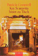 ISBN 9783442445417: Kay Scarpetta bittet zu Tisch