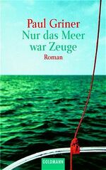 ISBN 9783442445509: Nur das Meer war Zeuge