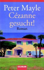 ISBN 9783442445684: Cézanne gesucht! / Peter Mayle