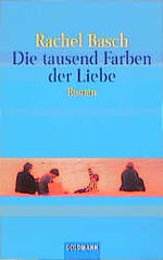 ISBN 9783442447091: Die tausend Farben der Liebe: Roman. Dtsch. v. Andrea Schröder.