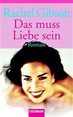 ISBN 9783442451265: Das muss Liebe sein