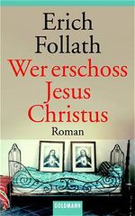 ISBN 9783442451272: Wer erschoss Jesus Christus?