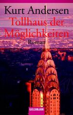 ISBN 9783442454006: Tollhaus der Möglichkeiten