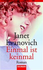 Einmal ist keinmal - Janet Evanovich Einmal ist keinmal - Janet Evanovich