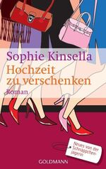 ISBN 9783442455072: Hochzeit zu verschenken – Ein Shopaholic-Roman 3