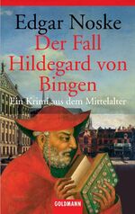 ISBN 9783442456963: Der Fall Hildegard von Bingen - Ein Krimi aus dem Mittelalter