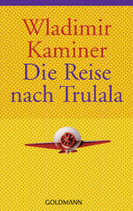 ISBN 9783442457212: Die Reise nach Trulala