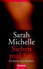 ISBN 9783442457281: Sieben mal Sex: Erotische Geschichten