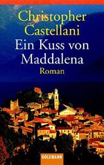 ISBN 9783442457403: Ein Kuss von Maddalena.