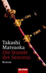 ISBN 9783442458769: Die Stunde des Samurai