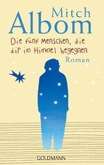 ISBN 9783442460779: Die fünf Menschen, die dir im Himmel begegnen