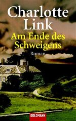 ISBN 9783442460830: Am Ende des Schweigens - Roman. Spiegel-Bestseller (von der Autorin von: Die Stunde der Erben & Wilde Lupinen & Die Betrogene)