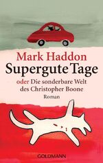 ISBN 9783442460939: Supergute Tage oder Die sonderbare Welt des Christopher Boone - bk1605