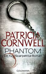 Patricia Cornwell: Phantom: Kay Scarpett