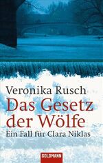 ISBN 9783442464128: Das Gesetz der Wölfe - Ein Fall für Clara Niklas